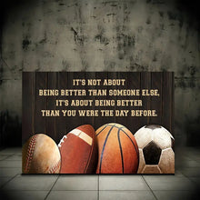 Load image into Gallery viewer, IT'S NOT ABOUT BEING BETTER THAN SOMEONE . CANVAS ART by MishL
