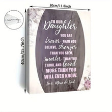 Load image into Gallery viewer, TO OUR BEAUTIFUL DAUGHTER . CANVAS ART by MishL