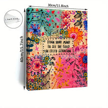 Load image into Gallery viewer, TRAIN YOUR MIND TO SEE THE GOOD . CANVAS ART by MishL