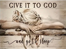 Load image into Gallery viewer, GIVE IT TO GOD AND GO TO SLEEP . CANVAS ART by MishL