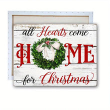 Load image into Gallery viewer, ALL HEARTS COME HOME AT CHRISTMAS . CANVAS WALL ART
