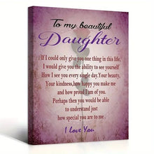 Load image into Gallery viewer, TO MY BEAUTIFUL DAUGHTER . CANVAS WALL ART
