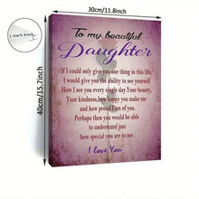 Load image into Gallery viewer, TO MY BEAUTIFUL DAUGHTER . CANVAS WALL ART
