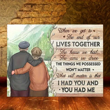 Load image into Gallery viewer, WHEN WE GET TO THE END OF OUR LIVES . CANVAS WALL ART
