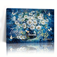 Load image into Gallery viewer, TODAY, I CHOOSE JOY . CANVAS WALL ART
