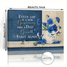 Load image into Gallery viewer, EVERY DAY IS A NEW BEGINNING . CANVAS WALL ART
