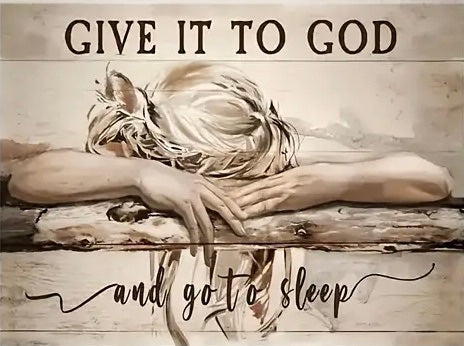 GIVE IT TO GOD AND GO TO SLEEP . CANVAS WALL ART