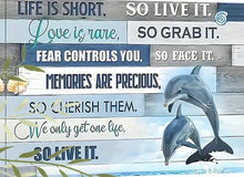 Load image into Gallery viewer, LIFE IS SHORT, SO LIVE IT . DOLPHINS . CANVAS WALL ART
