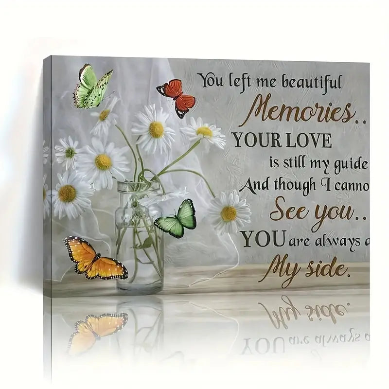 YOU LEFT ME BEAUTIFUL MEMORIES . CANVAS WALL ART