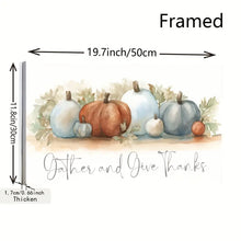 Load image into Gallery viewer, GATHER &amp; GIVE THANKS . CANVAS WALL ART
