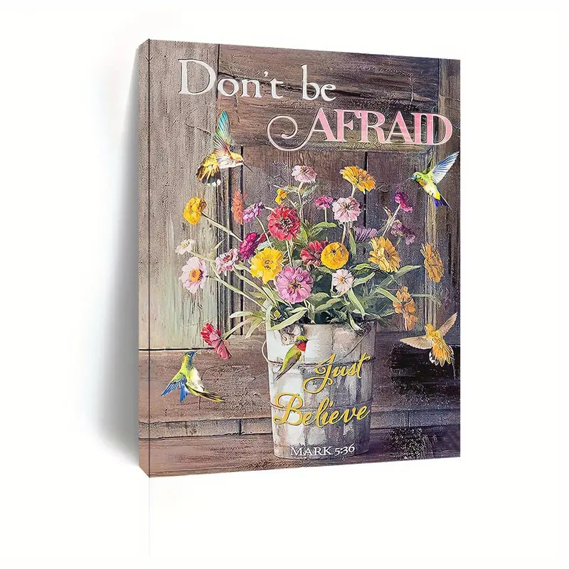 DON'T BE AFRAID . CANVAS WALL ART