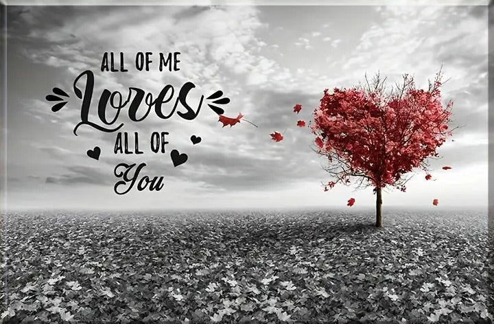 ALL OF ME LOVES ALL OF YOU . CANVAS WALL ART