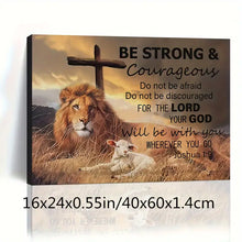 Load image into Gallery viewer, BE STRONG &amp; COURAGEOUS . CANVAS WALL ART
