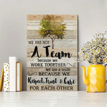 Load image into Gallery viewer, WE ARE NOT A TEAM . CANVAS WALL ART
