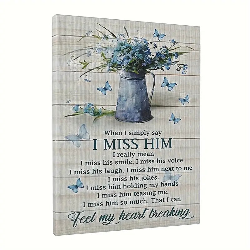 I MISS HIM . CANVAS WALL ART