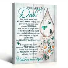 Load image into Gallery viewer, YOU ARE MY DAD . CANVAS WALL ART
