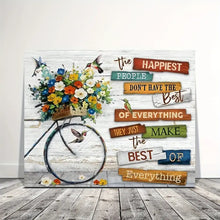 Load image into Gallery viewer, THE HAPPIEST PEOPLE DON&#39;T HAVE THE BEST OF EVERYTHING . CANVAS WALL ART
