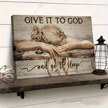 Load image into Gallery viewer, GIVE IT TO GOD AND GO TO SLEEP . CANVAS WALL ART
