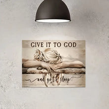 Load image into Gallery viewer, GIVE IT TO GOD AND GO TO SLEEP . CANVAS WALL ART
