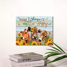 Load image into Gallery viewer, TODAY I CHOOSE TO BE HAPPY . CANVAS WALL ART
