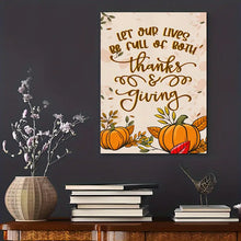 Load image into Gallery viewer, LET OUR LIVES BE FULL OF BOTH THANKS &amp; GIVING . CANVAS WALL ART
